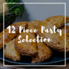 12 Piece Real Pasty Selection
