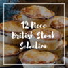 12 Piece British Steak Selection